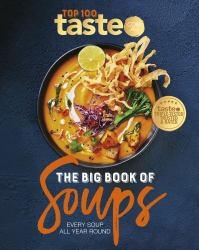 The Big Book of Soups : Every Soup All Year Round