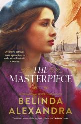 The Masterpiece : The Moving and Gripping Historical Novel from the Much-Loved Bestselling Author of the MYSTERY WOMAN, for Readers of Fiona Mcintosh, Natasha Lester and Madeline Martin