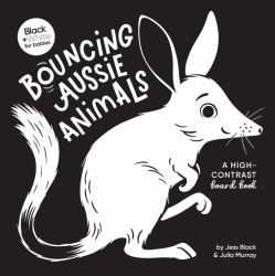Bouncing Aussie Animals: a High-Contrast Board Book