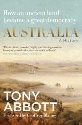 Australia : A History: How an Ancient Land Become a Great Democracy