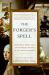 The Forger's Spell : A True Story of Vermeer, Nazis, and the Greatest Art Hoax of the Twentieth Century