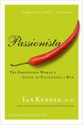 Passionista : The Empowered Woman's Guide to Pleasuring a Man
