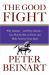The Good Fight : Why Liberals---And Only Liberals---Can Win the War on Terror and Make America Great Again