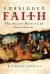 Forbidden Faith : The Secret History of Gnosticism