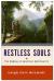 Restless Souls : The Making of American Spirituality