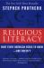 Religious Literacy : What Every American Needs to Know--And Doesn't