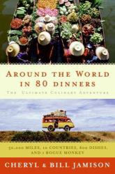 Around the World in 80 Dinners : The Ultimate Culinary Adventure