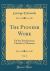 The Pioneer Work, Vol. 6 : Of the Presbyterian Church in Montana (Classic Reprint)