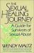 The Sexual Healing Journey : A Guide for Survivors of Sexual Abuse