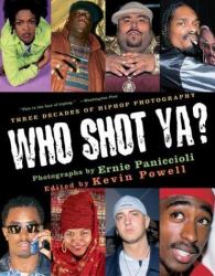 Who Shot Ya? : Three Decades of HipHop Photography