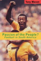 Passion of the People? : Football in Latin America