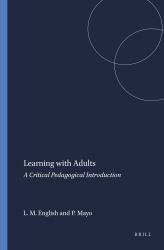 Learning with Adults : A Critical Pedagogical Introduction