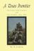 A Texas Frontier : The Clear Fork Country and Fort Griffin, 1849-1887