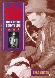 The Texas Sheriff : Lord of the County Line