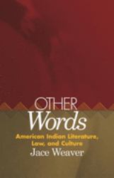 Other Words : American Indian Literature, Law, and Culture