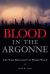 Blood in the Argonne : The 