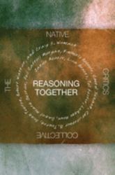 Reasoning Together : The Native Critics Collective