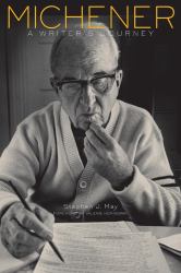 Michener : A Writer's Journey
