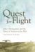 Quest for Flight : John J. Montgomery and the Dawn of Aviation in the West