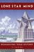 Lone Star Mind : Reimagining Texas History