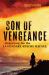 Son of Vengeance : Searching for the Legendary Apache Rafael