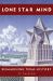 Lone Star Mind : Reimagining Texas History