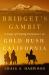 Bridget's Gambit : A Saga of Family Enterprise in Gold Rush California