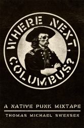 Where Next, Columbus? : A Native Punk Mixtape