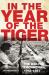 In the Year of the Tiger : The War for Cochinchina, 1945-1951