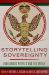 Storytelling Sovereignty : Indigenous Peoples and the Media