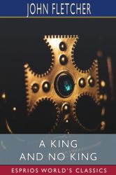 A King and No King (Esprios Classics)