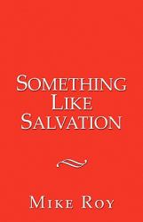 Something Like Salvation