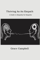 Thriving As an Empath : A Guide to Empathy for Empaths