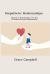 Empathetic Relationships : Empathy in Relationships Is the Key to Connection and Communication