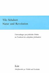 Natur und Revolution : Untersuchungen Zum Politischen Denken Im Frankreich des Achtzehnten Jahrhunderts