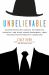 Unbelievable : Investigations into Ghosts, Poltergeists, Telepathy, and Other Unseen Phenomena, from the Duke Parapsychology Laboratory