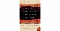 By the River Piedra I Sat down and Wept : A Novel of Forgiveness