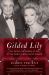 Gilded Lily : Lily Safra: the Making of One of the World's Wealthiest Widows