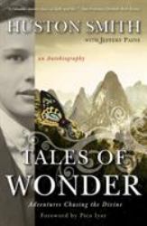 Tales of Wonder : Adventures Chasing the Divine, an Autobiography