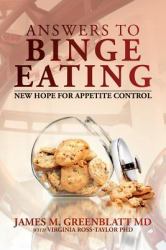 Answers to Binge Eating : New Hope for Appetite Control