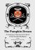 The Pumpkin Dream : A Cautionary Tale from the Library of Mr. Bumble Bindlegrim