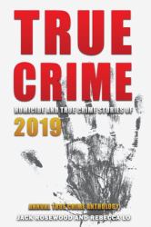 True Crime 2019 : Homicide & True Crime Stories Of 2019