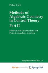 Methods of Algebraic Geometry in Control Theory : Part II