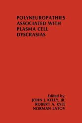 Polyneuropathies Associated with Plasma Cell Dyscrasias