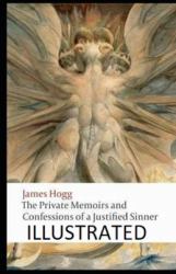 The Private Memoirs and Confessions of a Justified Sinner Illustrated