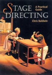 Stage Directing : A Practical Guide