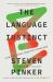 The Language Instinct : How the Mind Creates Language