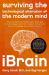 IBrain : Surviving the Technological Alteration of the Modern Mind