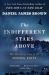 The Indifferent Stars Above : The Harrowing Saga of the Donner Party