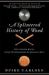 A Splintered History of Wood : Belt-Sander Races, Blind Woodworkers, and Baseball Bats